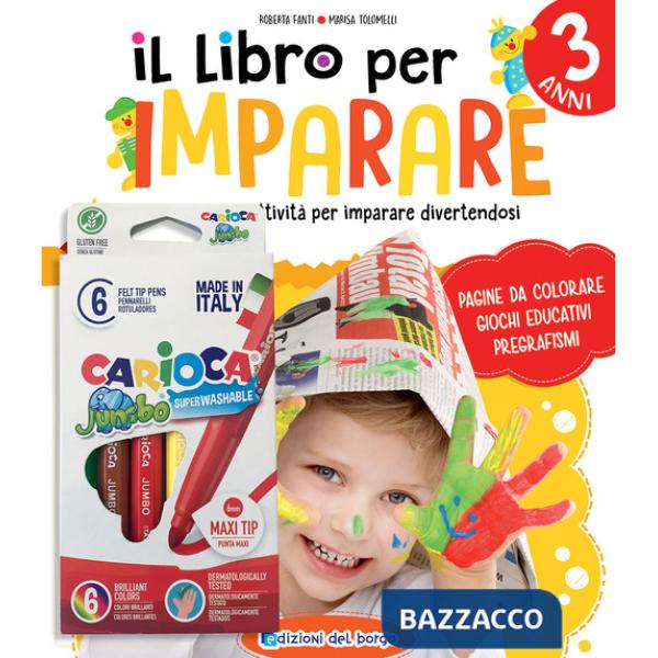 Libro per imparare. 3 anni. Tanti giochi e attività per imparare divertendosi. Ediz. a colori. Con 6 pennarelli (Il)