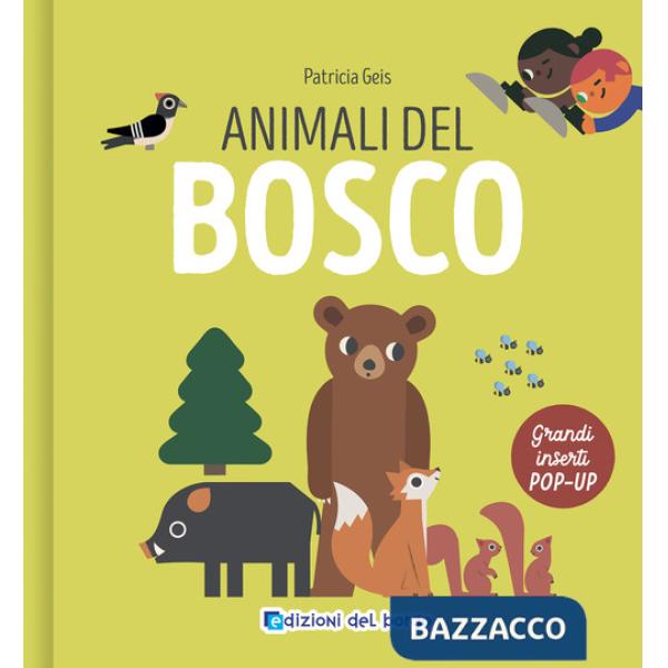 Animali del bosco. I grandi animali pop-up. Ediz. a colori