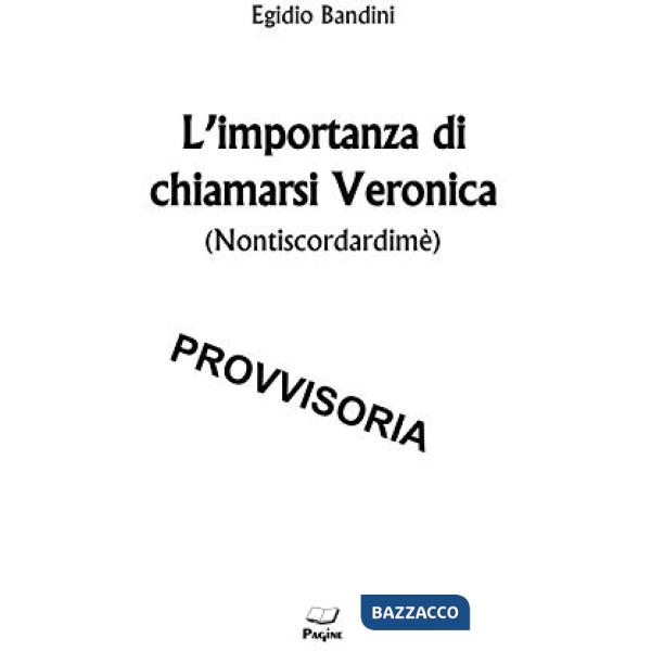 Importanza di chiamarsi Veronica (L')