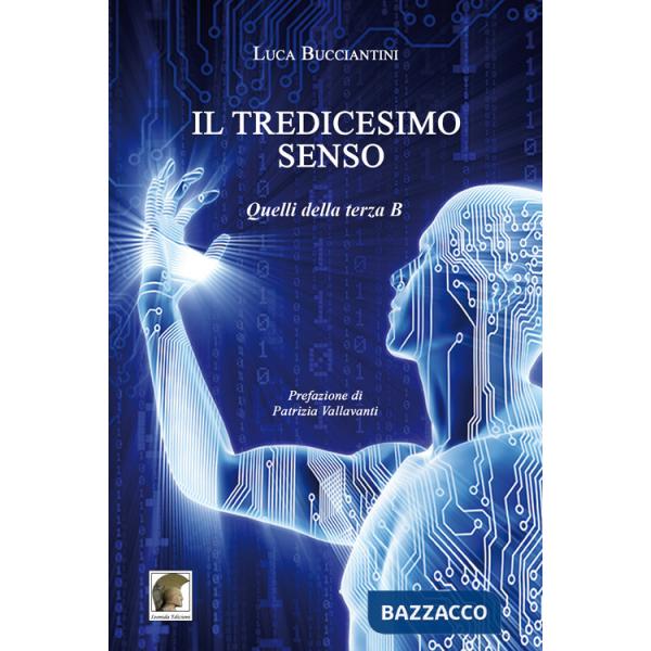 Tredicesimo senso. Quelli della terza B (Il)