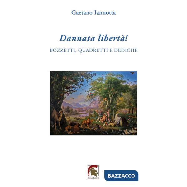 Dannata libertà!
