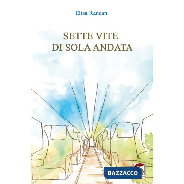 Sette vite di sola andata
