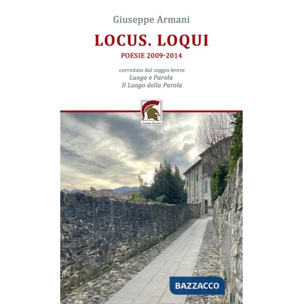 Locus. Loqui. Poesie 2009-2014