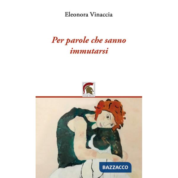 Per parole che sanno immutarsi