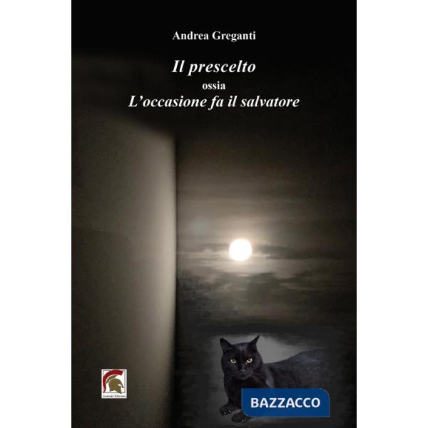 Prescelto ossia l'occasione fa il salvatore (Il)