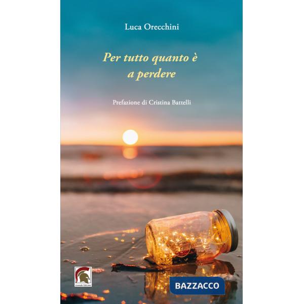 Per tutto quanto è a perdere