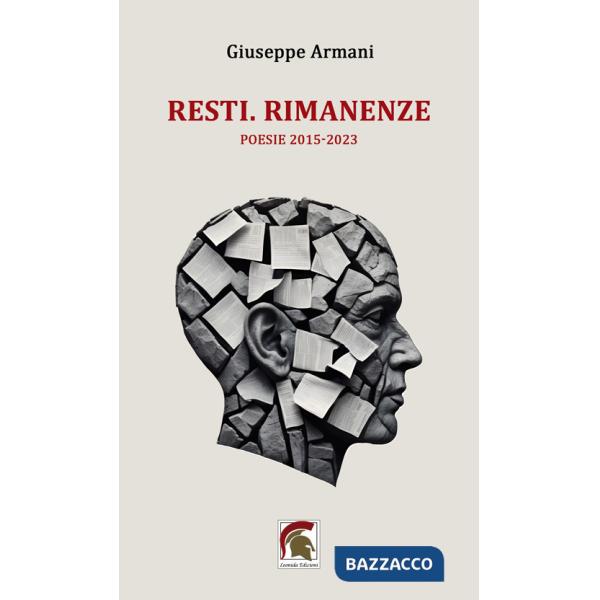 Resti. Rimanenze. (Poesie 2015-2023)