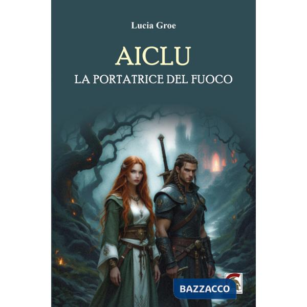 Aiclu. La portatrice del fuoco