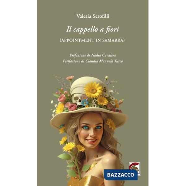 Cappello a fiori. (Appointment in Samarra) (Il)