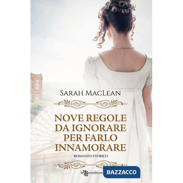 Nove regole da ignorare per farlo innamorare. Nuova ediz.