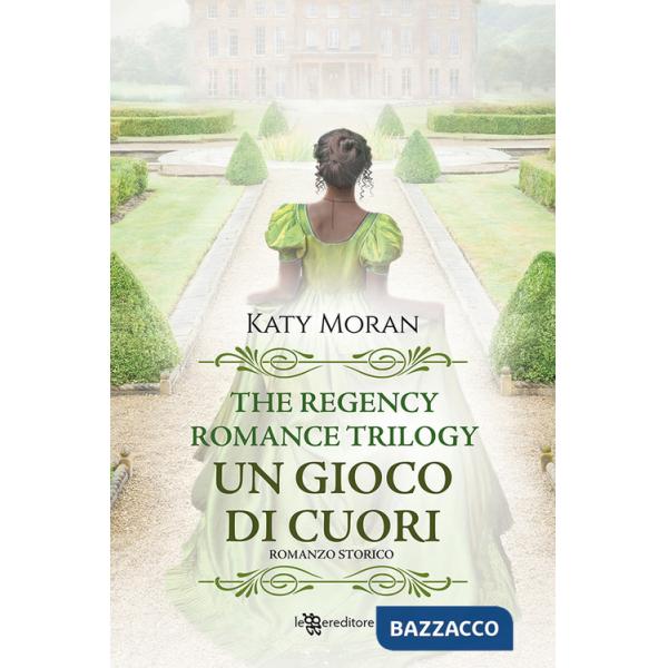 Gioco di cuori. La trilogia del romance Regency (Un). Vol. 1