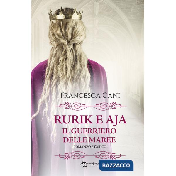 Rurik e Aja. Il guerriero delle maree