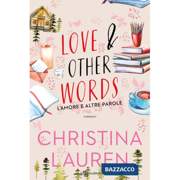 Love & other words. L'amore e altre parole