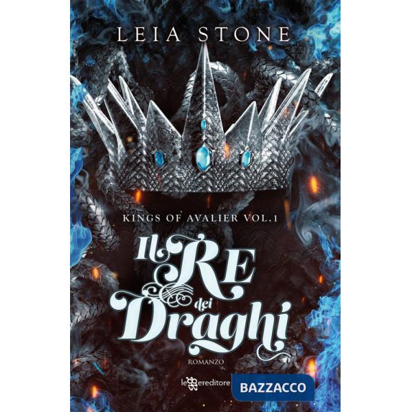 Re dei draghi. Kings of Avalier (Il). Vol. 1