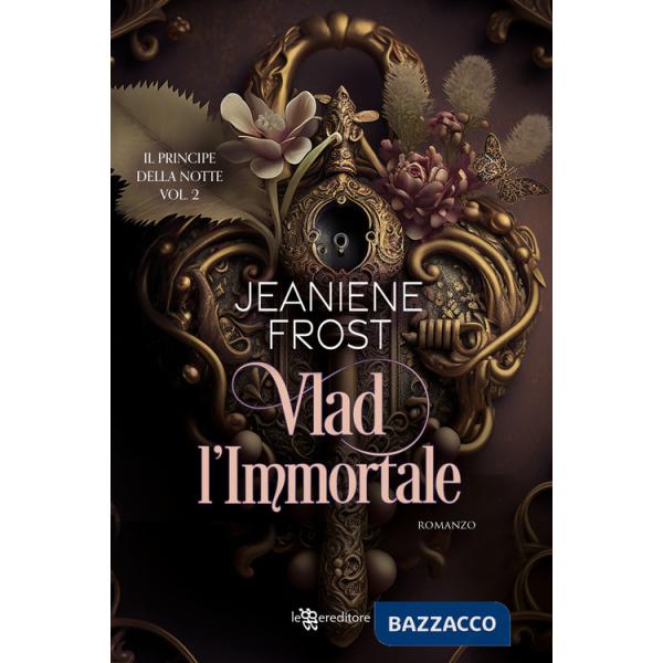 Vlad l'immortale. Il principe della notte. Vol. 2