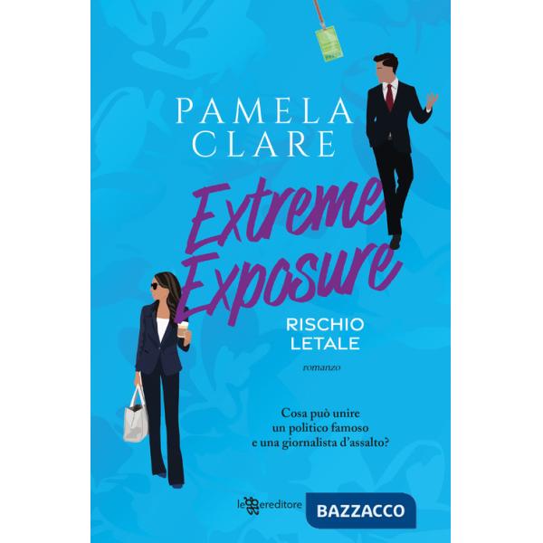 Extreme exposure. Rischio letale