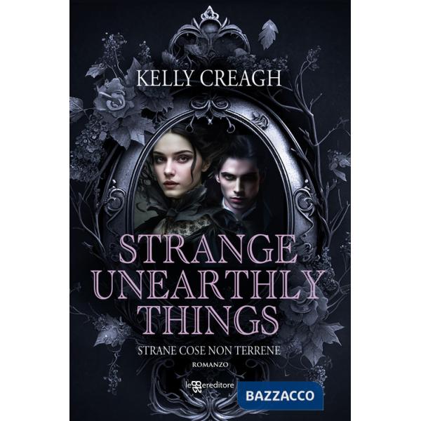 Strange unearthly things. Strane cose non terrene