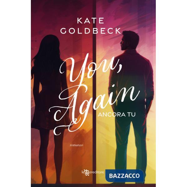 You, again. Ancora tu