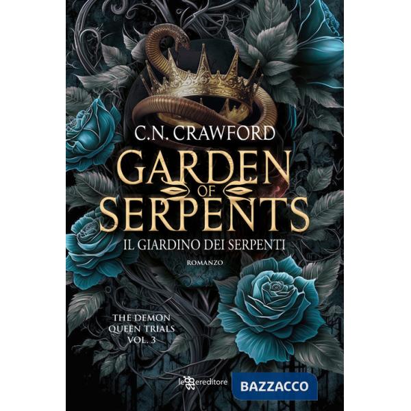 Garden of serpents. Il giardino dei serpenti. The demon queen trials. Vol. 3