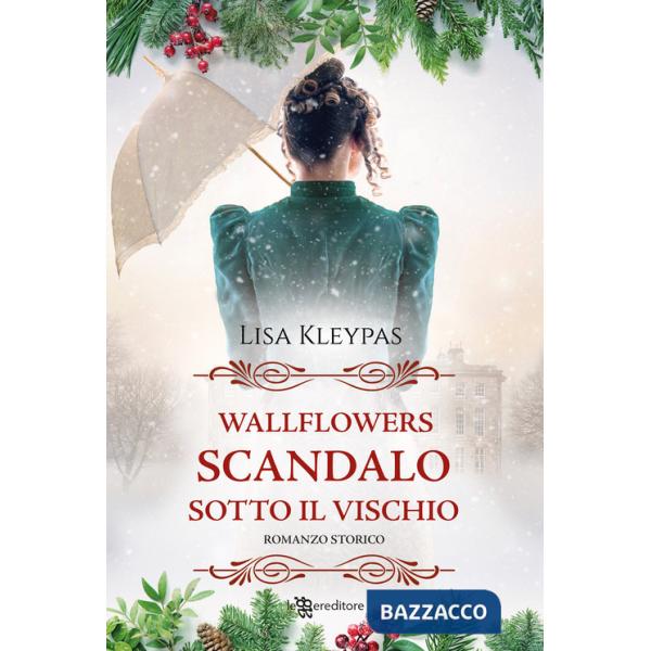 Scandalo sotto il vischio. Wallflowers. Vol. 5