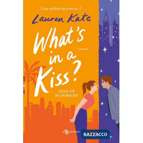 What's in a kiss? Cosa c'è in un bacio?