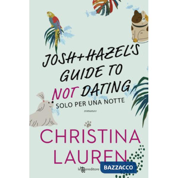Josh and Hazel's guide to not dating. Solo per una notte