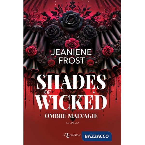 Shades of wicked. Ombre malvagie