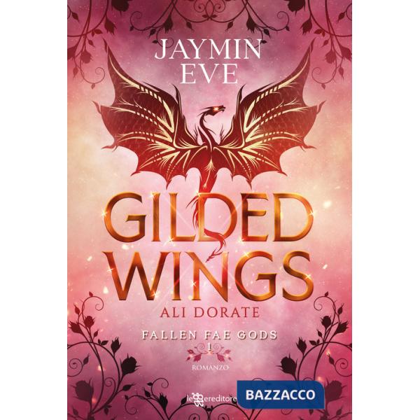 Gilded wings. Ali dorate. Fallen fae gods. Vol. 1