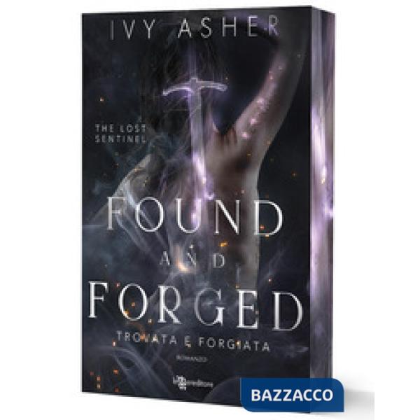 Found and forged. Trovata e forgiata. The Lost Sentinel. Vol. 4