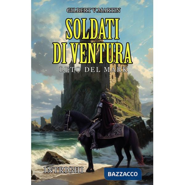 Soldati di ventura: Leto del Mark