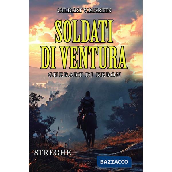 Soldati di ventura: Gherart di Keron. Streghe