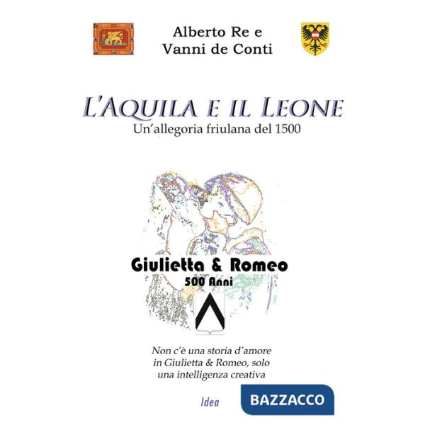Aquila e il leone. Un'allegoria friulana del '500 (L')