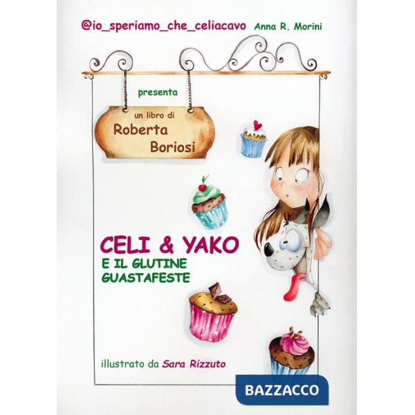Celi & Yako e il glutine guastafeste