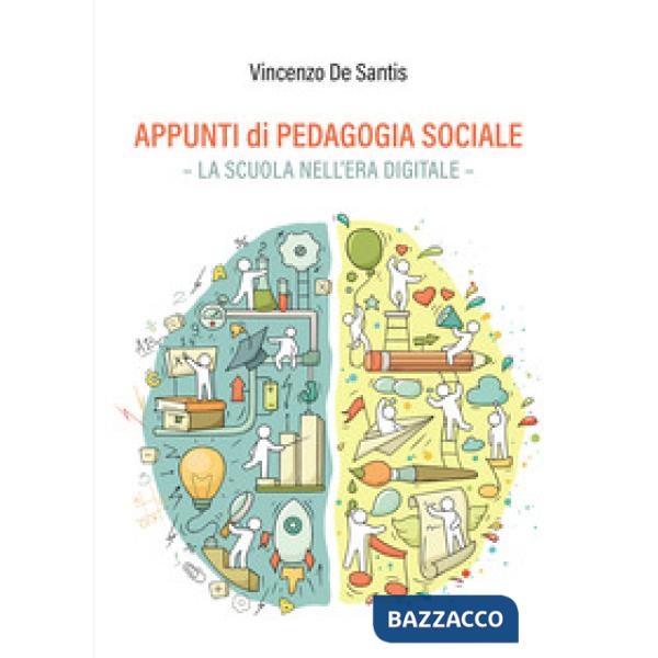 Appunti di pedagogia sociale. La scuola nell'era digitale