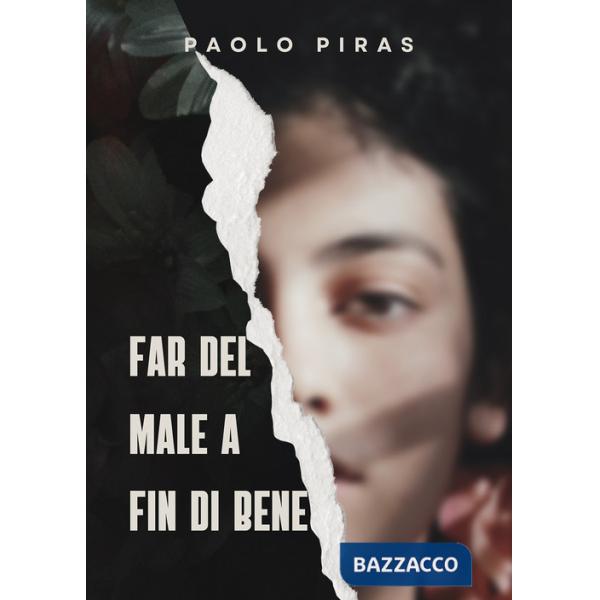 Far del male a fin di bene