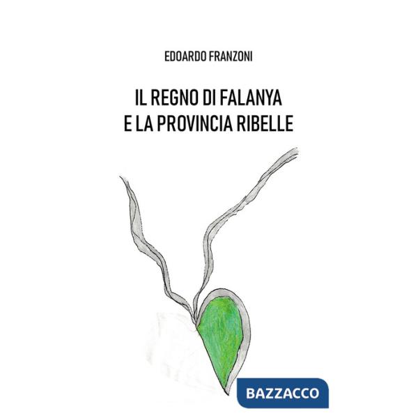 Regno di Falanya e la provincia ribelle (Il)