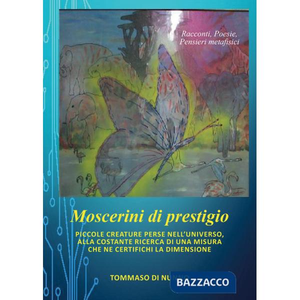 Moscerini di prestigio. Piccole creature perse nell'universo, alla costante ricerca di una misura che ne certifichi la dimension