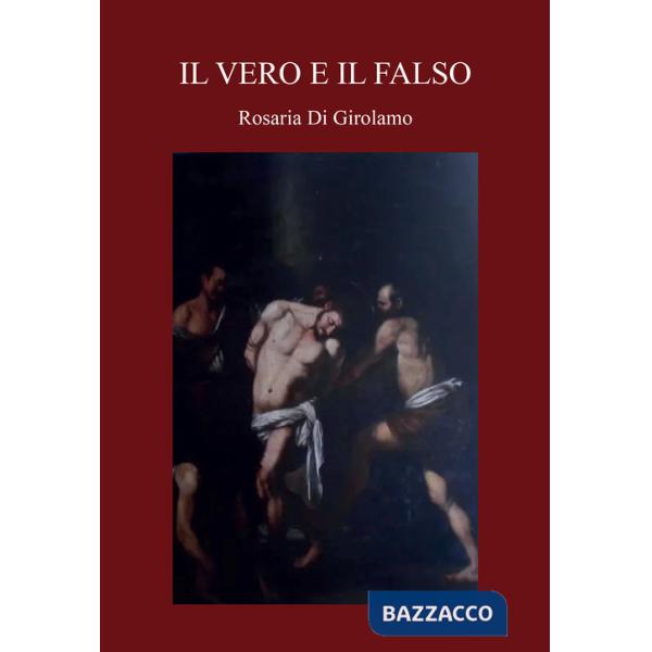 Vero e il falso (Il)