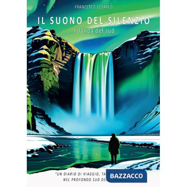 Suono del silenzio. Islanda del sud (Il)