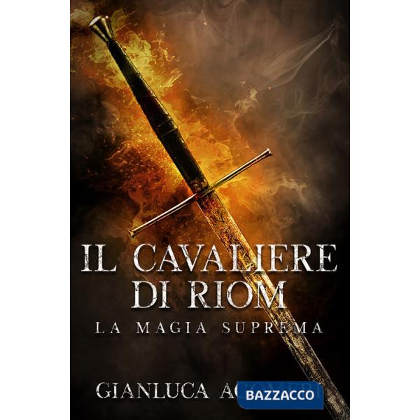 Cavaliere di Riom. La magia suprema (Il)