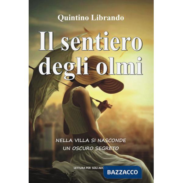 Sentiero degli olmi. Nella villa si nasconde un oscuro segreto (Il)
