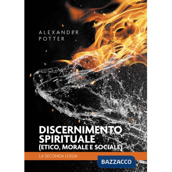 Discernimento spirituale (etico, morale e sociale). La seconda logia