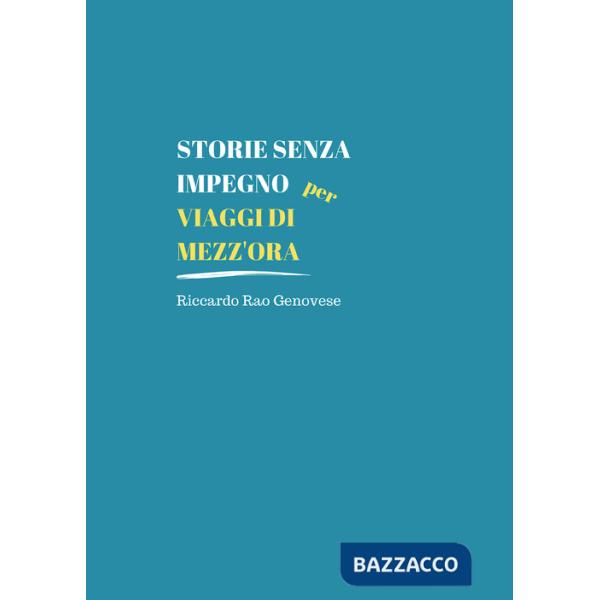 Storie senza impegno per viaggi di mezz'ora