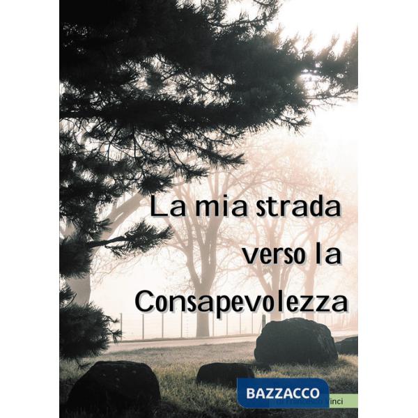 Mia strada verso la consapevolezza (La)
