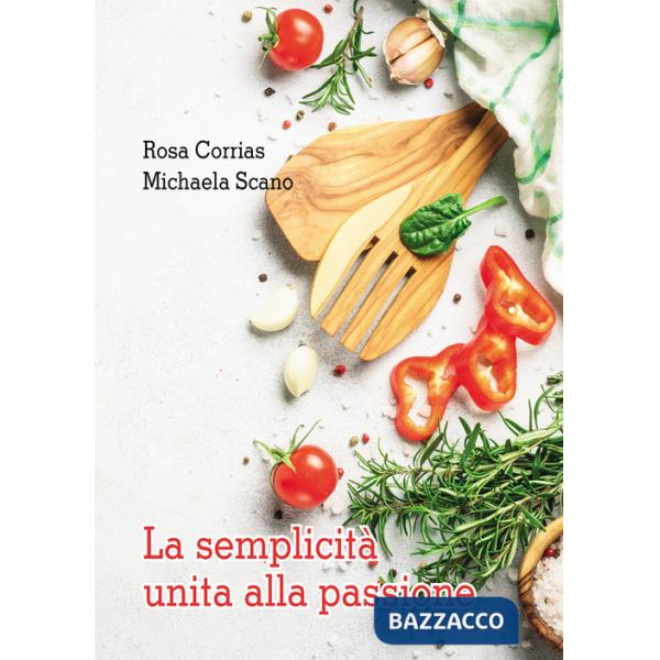 Semplicità unita alla passione (La)