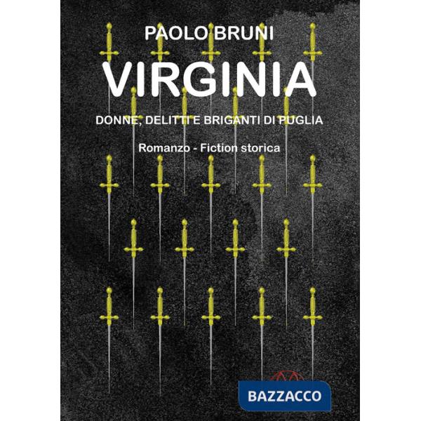 Virginia. Donne, delitti e briganti di Puglia