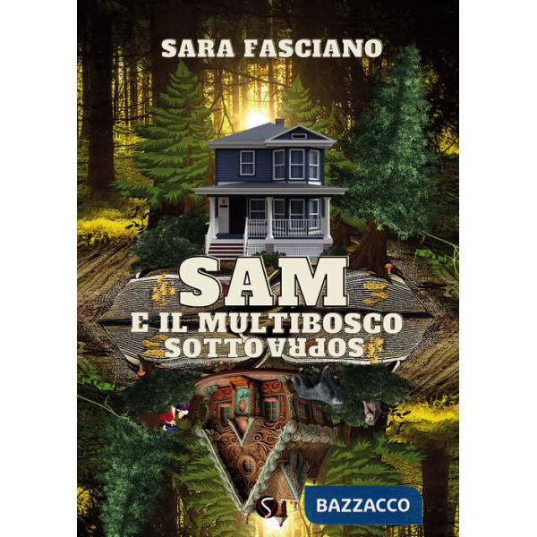Sam e il multibosco sottosopra