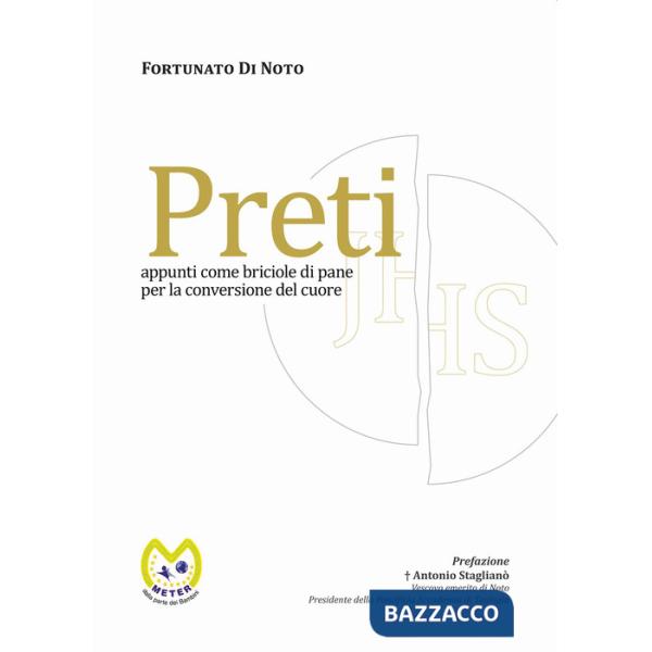 Preti. Appunti come briciole di pane per la conversione del cuore