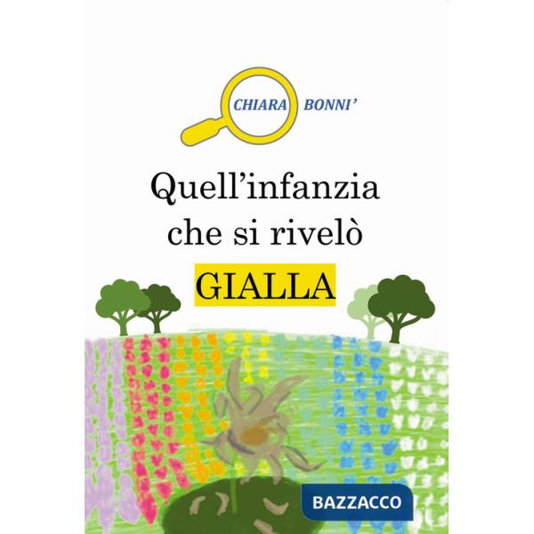 Quell'infanzia che si rivelò gialla