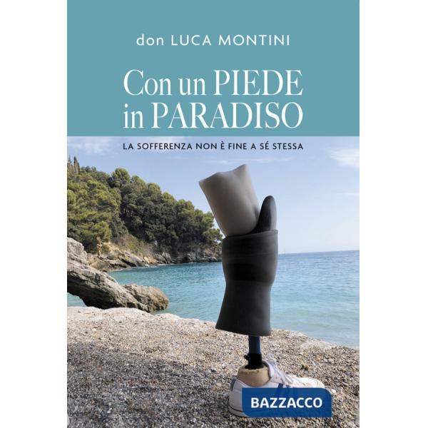 Con un piede in Paradiso. La sofferenza non è fine a sé stessa